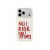 'NO RISK, NO STORY' iPhone Case