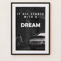 "IT ALL STARTS WITH A DREAM" Poster