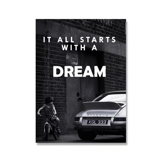 "IT ALL STARTS WITH A DREAM" Poster
