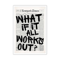 "WHAT IF IT ALL WORKS OUT" Poster