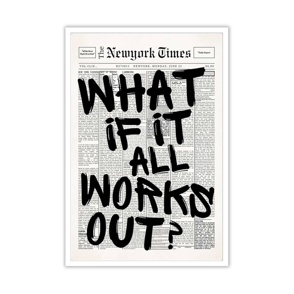 "WHAT IF IT ALL WORKS OUT" Poster